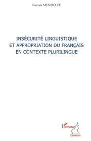 Cover von Insécurité linguistique et appropriation du français en contexte plurilingue