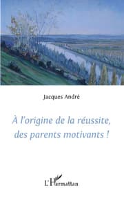 Cover von A l'origine de la réussite des parents motivants!
