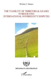 Cover von The Viability of Territorial Leases in Resolving International Sovereignty Disputes