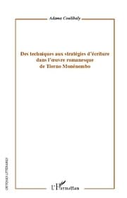 Cover von Des techniques aux stratégies d'écriture dans l'oeuvre romanesque de Tierno Monémembo