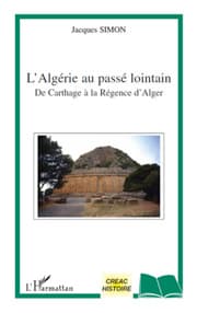 Cover von L'Algérie au passé lointain de Carthage à la régence d'Alger