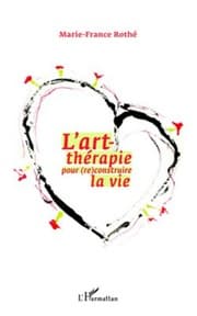 Cover von L'art-thérapie pour (re)construire la vie