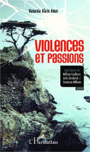 Cover von Violences et passions dans l'oeuvre de William Faulkner, John Steinbeck et Tennessee Williams