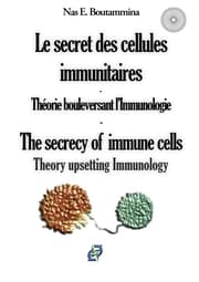 Cover von Le secret des cellules immunitaires - Théorie bouleversant l'Immunologie