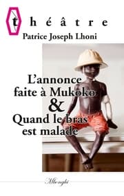 Cover von L'annonce faite à Mukoko ou Mbulu-Mbulu & Quand le bras est malade