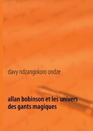 Cover von Allan Bobinson et les univers des gants magiques