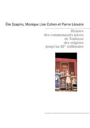 Cover von Histoire des communautés juives de Toulouse des origines jusqu'au IIIè millénaire