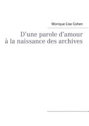 Cover von D'une parole d'amour à la naissance des archives