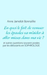 Cover von En quoi le fait de remuer les épaules va m'aider à aller mieux dans ma vie ?