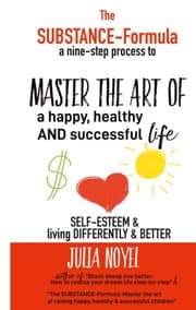 Cover von The Substance-Formula Master the Art of a happy, healthy AND successful Life