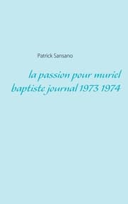 Cover von La passion pour muriel baptiste journal 1973 1974