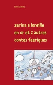 Cover von zerina a loreille en or et 2 autres contes feeriques