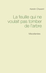 Cover von La feuille qui ne voulait pas tomber de l'arbre