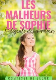 Cover von Les Malheurs de Sophie : l'intégrale des aventures