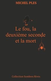 Cover von Le fou, la deuxième seconde et la mort