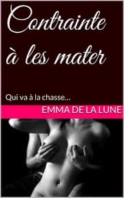 Cover von Contrainte à les mater