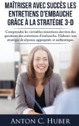Cover von Maîtriser avec succès les entretiens d'embauche grâce à la stratégie 3-D