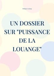 Cover von Un dossier sur 'Puissance de la louange'