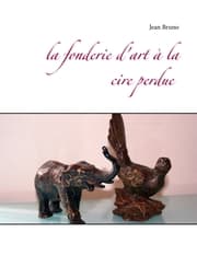 Cover von La fonderie d'art à la cire perdue
