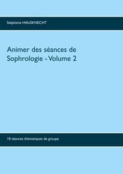 Cover von Animer des séances de sophrologie Volume 2