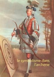 Cover von Le symbolisme dans l'archerie