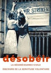 Cover von Désobéir (La désobéissance civile) suivi du Discours de la servitude volontaire d'Etienne de La Boétie