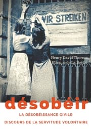 Cover von Désobéir (La désobéissance civile) suivi du Discours de la servitude volontaire d'Etienne de La Boétie