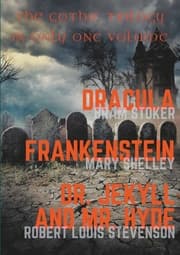 Cover von Dracula, Frankenstein, Dr. Jekyll and Mr. Hyde