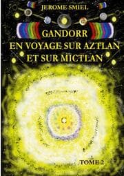 Cover von Gandorr En Voyage sur Aztlan Et Sur Mictlan