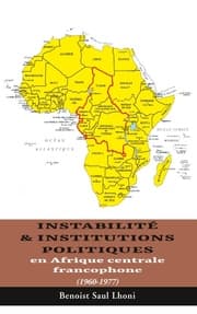 Cover von Instabilité & institutions politiques en Afrique centrale francophone