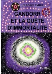 Cover von Gandorr et la quête d'immortalité