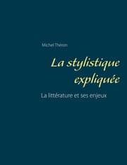 Cover von La stylistique expliquée