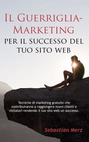 Cover von Il Guerriglia-Marketing per il successo del tuo sito web