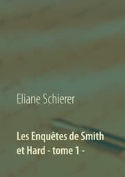 Cover von Les Enquêtes de Smith et Hard - tome 1 -