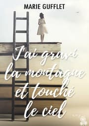 Cover von J'ai gravi la montagne et touché le ciel