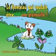 Cover von Le lionceau qui voulait être une grenouille !