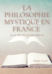 Cover von La philosophie mystique en France à la fin du XVIIIe siècle