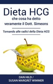 Cover von Dieta HCG: Che Cosa ha detto veramente il Dott. Simeons