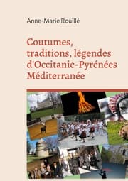 Cover von Coutumes, traditions, légendes d'Occitanie-Pyrénées Méditerranée
