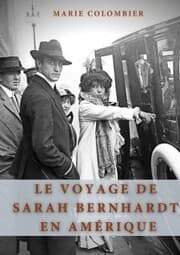 Cover von Le Voyage de Sarah Bernhardt en Amérique