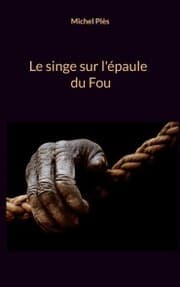 Cover von Le singe sur l'épaule du Fou