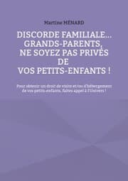 Cover von Discorde familiale... grands-parents, ne soyez pas privés de vos petits-enfants !