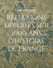 Cover von Réflexions diverses sur 1000 ans d'histoire de France