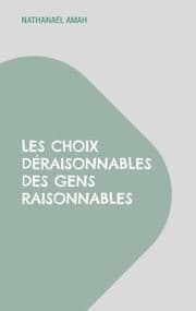 Cover von Les choix déraisonnables des gens raisonnables
