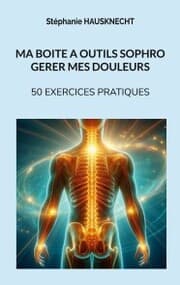 Cover von Ma boite à outils sophro gérer mes douleurs