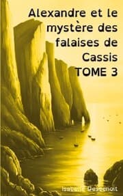 Cover von Alexandre et le mystère des falaises de Cassis TOME 3