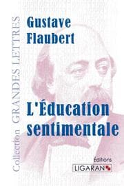 Cover von L'Education sentimentale (grands caractères)