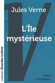 Cover von L'Ile mystérieuse (grands caractères)
