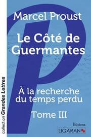 Cover von Le Côté de Guermantes (grands caractères)