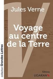 Cover von Voyage au centre de la Terre (grands caractères)